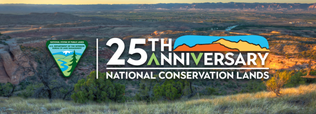 title graphic with landscape image in the back with text overlay that reads, "25th Anniversary National Conservation Lands" with BLM logo 